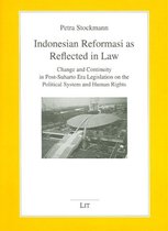 Indonesian Reformasi as Reflected in Law