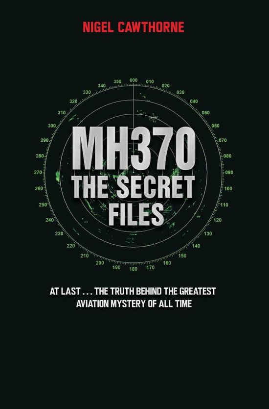 MH370 The Secret Files - At Last…The Truth Behind the Grea ... - cover
