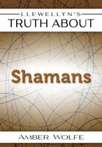 Llewellyn's Truth About Shamans
