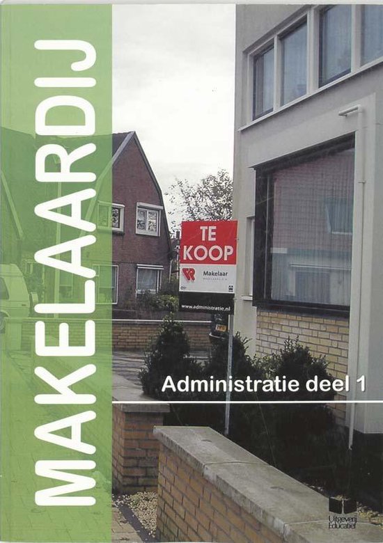 Cover van het boek 'Makelaardij O.G. / 1 Administratie / druk 4' van J. van den Hogen