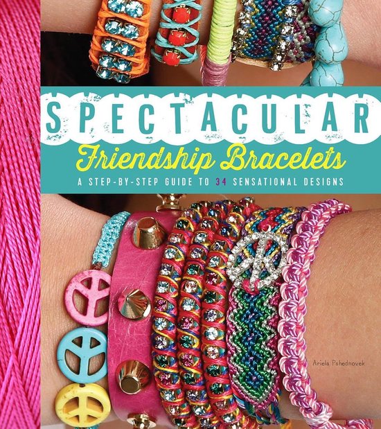 Spectacular Friendship Bracelets - cover