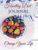 Healthy Diet Journal: Change Your Life