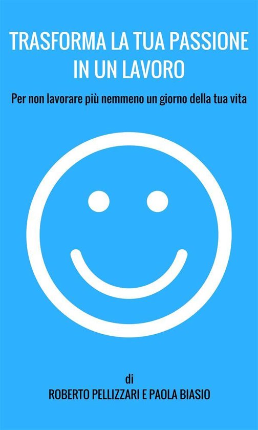 Trasforma la tua passione in un lavoro - cover