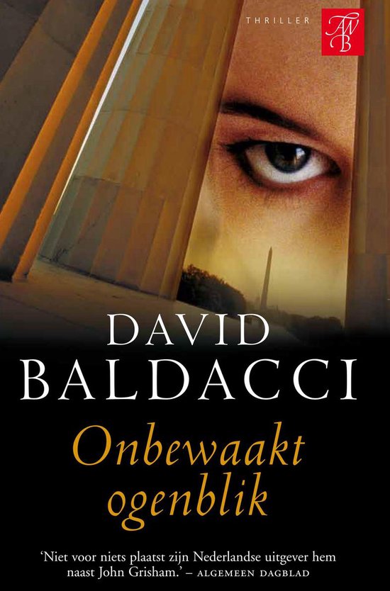 Cover van het boek 'Onbewaakt ogenblik' van David Baldacci