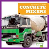 Machines at Work- Concrete Mixers