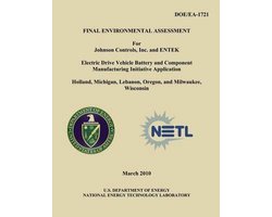 Final Environmental Assessment for Johnson Controls, Inc. and ENTEK Electric Drive Vehicle Battery and Component Manufacturing Initiative Application, Holland, Michigan, Lebanon, Oregon, and Milwaukee, Wisconsin (DOE/EA-1721)