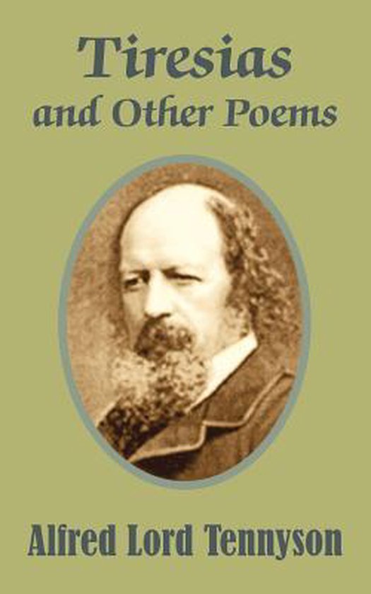 Tiresias and Other Poems, Lord Alfred Tennyson 9781410206343 Boeken
