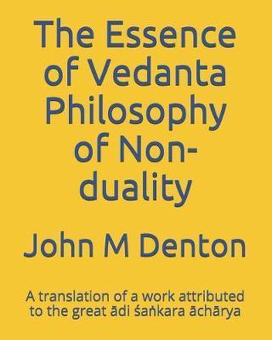 The Essence of Vedanta Philosophy of Non-duality - cover