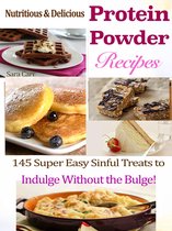 Nutritious & Delicious Protein Powder Recipes