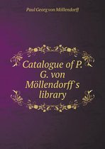 Catalogue of P.G. von Moellendorff's library