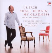 Bach: Shall Remain My Gladness