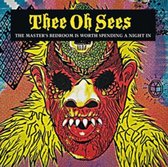 Thee Oh Sees - The Master's Bedroom Is Worth Spending A Night (LP)