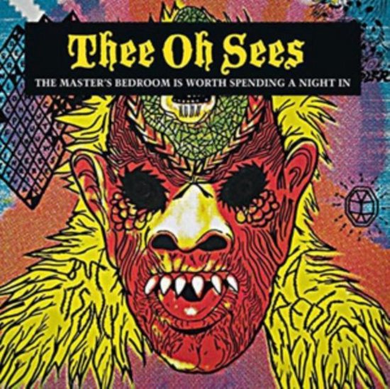 Masters Bedroom Is Worth Spending A Night In Thee Oh Sees Lp Album Muziek Bol Com