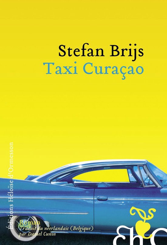 Boek "Taxi Curaçao" van Stefan Brijs met op de cover een blauwe oldtimer en een gele achtergrond.