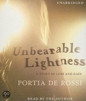 Unbearable Lightness: A Story Of Loss And Gain