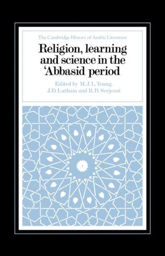 Religion, Learning and Science in the 'Abbasid Period 9780521327633 M. J. L. Young...