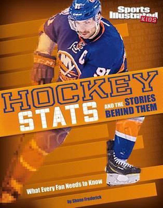 Hockey STATS and the Stories Behind Them, Shane Frederick 9781491485866 Boeken