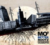 Mo' Better Rootz