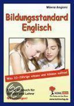 Bildungsstandard Englisch Was 10-Jährige wissen und können sollten!