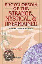 Encyclopedia of the Strange Mystical and Unexplained