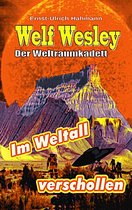 Welf Wesley - Der Weltraumkadett 3 - Welf Weslwey - Der Weltraumkadett