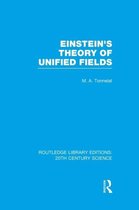 Routledge Library Editions: 20th Century Science- Einstein's Theory of Unified Fields