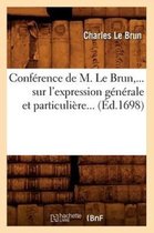 Arts- Conférence de M. Le Brun Sur l'Expression Générale Et Particulière (Éd.1698)