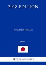 Civil Execution ACT (Japan) (2018 Edition)