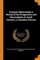 Cummer Memoranda; A Record of the Progenitors and Descendants of Jacob Cummer, a Canadian Pioneer