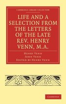 Life and a Selection from the Letters of the Late Rev. Henry Venn, M.a.