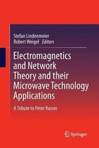 Electromagnetics and Network Theory and their Microwave Technology Applications