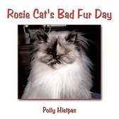 Rosie Cat's Bad Fur Day