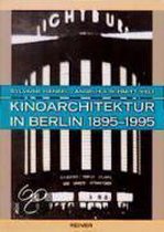 Kinoarchitektur in Berlin 1895 - 1995