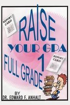 Raise Your GPA 1 Full Grade