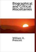 Biographical and Critical Miscellanies