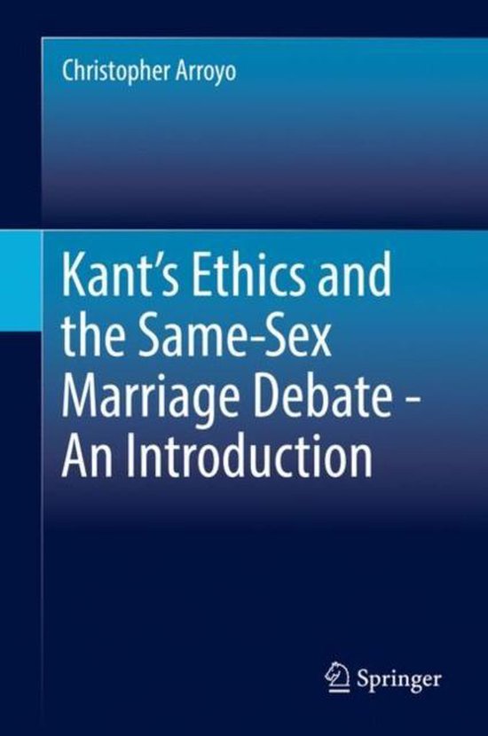 Kant s Ethics and the Same Sex Marriage Debate An Introducti ... - cover