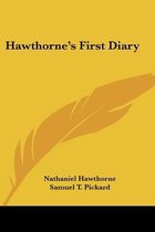 HAWTHORNE'S FIRST DIARY