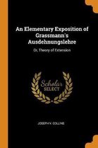 An Elementary Exposition of Grassmann's Ausdehnungslehre