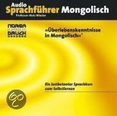 Audio-Sprachführer: Überlebenskenntnisse in Mongolisch. CD