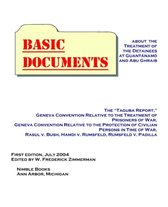 Basic Documents About the Treatment of Detainees at Guantanamo and Abu Ghraib