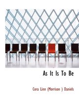 As It Is to Be