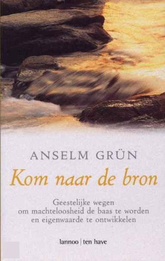 Kom Naar De Bron - Anselm Grün | Respetofundacion.org