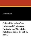 Official Records of the Union and Confederate Navies in the War of the Rebellion, Series II, Vol. 3, Part 2