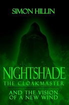 Nightshade the Cloakmaster and the Vision of a New Wind