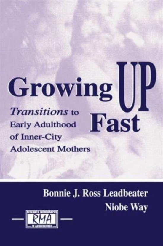 Research Monographs in Adolescence Series- Growing Up Fast - cover