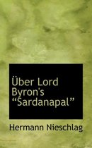 A Ber Lord Byron's a Sardanapala
