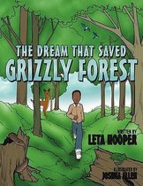 The Dream That Saved Grizzly Forest