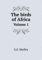 The birds of Africa Volume 1