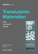DETAIL Praxis- Transluzente Materialien