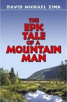 The Epic Tale of a Mountain Man